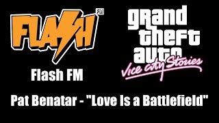 GTA Vice City Stories  Flash FM  Pat Benatar  quotLove Is a Battlefieldquot [upl. by Anayik]