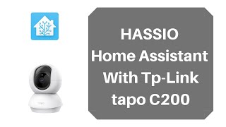 Home Assistant  TpLink tapo C200 WiFi Camera rtsp camera [upl. by Nivlag311]