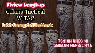 Riview Lengkap Celana Tactical Gear WTAC Terbaru [upl. by Asiruam692]