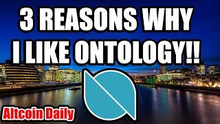 3 Reason WHY I like Ontology Cryptocurrency Altcoin ReviewONT Deep Dive [upl. by Schenck501]