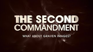 The Second Commandment – What About Graven Images  119 Ministries [upl. by Aicnatsnoc]