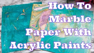 How To Marble Paper With Acrylic Paint [upl. by Cacka]