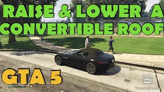 How To Raise and Lower a Convertible Car Roof  GTA 5 [upl. by Morette]