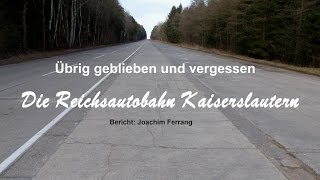 Die Reichsautobahn Kaiserslautern [upl. by Margarethe]