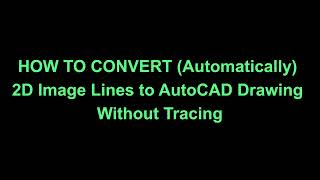 HOW TO CONVERT Automatically 2D Image Lines to AutoCAD Drawing [upl. by Tham141]