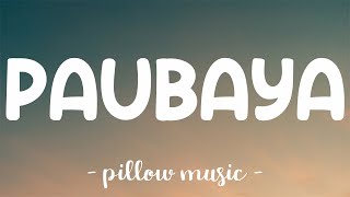 Paubaya  Moira Dela Torre Lyrics 🎵 [upl. by Iem]