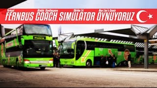 Fernbus Coach Simulator Türkçe  Oynamaya Çalışıyorum  Bölüm 1 [upl. by Aonehc392]