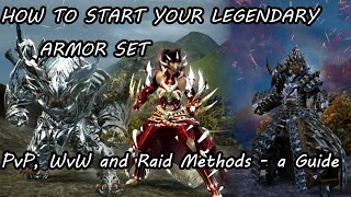 How To Start Your Legendary Armor Set  PvP WvW and Raid Methods  a Guild Wars 2 Guide [upl. by Readus]