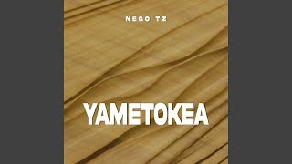 Yametokea [upl. by Alaik]