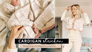 Strickjacke mit Raglanzunahme stricken  Strickanleitung Cardigan [upl. by Ecnarretal]