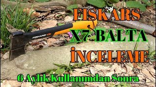 Fiskars X7 Balta 6 Aylık Kullanımdan Sonra Test  İnceleme  Axe Test And Review After 6 Months [upl. by Aivatal]