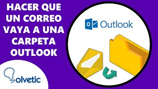 Cómo hacer que un Correo vaya Directamente a una Carpeta Outlook ✔️ [upl. by Ahsiaa]