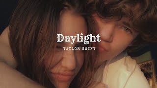 Daylight  Taylor Swift  Slowed  Reverb [upl. by Kania977]