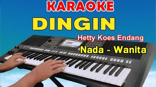 DINGIN  KARAOKE Nada Wanita Cewek  Hetty Koes Endang  Pop Nostalgia [upl. by Ahsena]