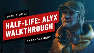 HalfLife Alyx Walkthrough  Chapter 1 Entanglement Part 1 of 11 [upl. by Solhcin990]