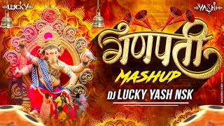 Ganpati Mashup Remix  Ganpati Nonstop Dj Song 2023  Dj Lucky Yash Nsk [upl. by Tati]