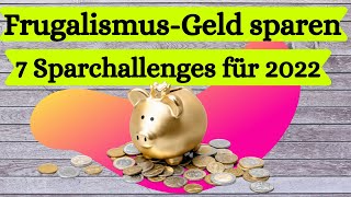 Frugalismus  7 Sparchallenges für 2022  mehr Geld für Dich [upl. by Gnol]