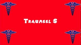 Pronounce Medical Words ― Traumeel S [upl. by Ecar]