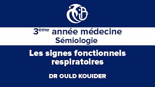 3ème année médecine Sémiologie Les signes fonctionnels respiratoires [upl. by Nyved129]