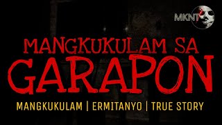 MANGKUKULAM SA GARAPON  Mangkukulam  Ermitanyo  True Story [upl. by Aivonas]