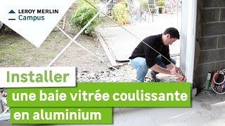 Comment installer une baie vitrée coulissante en aluminium  Leroy Merlin [upl. by Teriann]