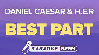 Daniel Caesar amp HER  Best Part Karaoke [upl. by Amik]