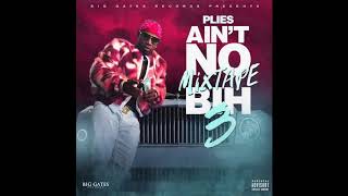 Plies  Viral Aint No Mixtape Bih 3 [upl. by Anhaj]