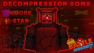 The Battle Bricks  2 Star Tumore Decompression Bomb [upl. by Wons]