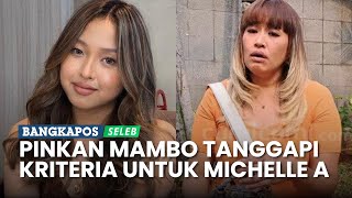 Digosipkan Dekat dengan Billy Syahputra Pinkan Mambo Bongkar Kriteria Partner untuk Michelle Ashley [upl. by Riha]