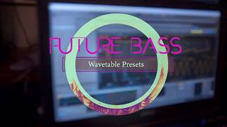 Future Bass Wavetable Presets  Ableton Live Pack [upl. by Reinert]