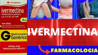 IVERMECTINA  PARA QUE SERVE COMO TOMAR COMO FUNCIONA EFEITOS COLATERAIS  FARMACOLOGIA [upl. by Nevear]