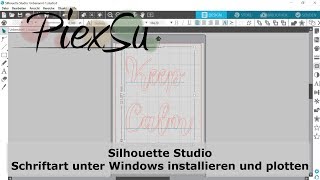 Plottanleitung  Silhouette Studio  Schriftart installieren Windows  Statements plotten  PiexSu [upl. by Cote]