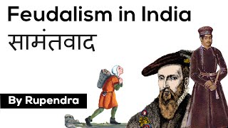 Feudalism in India सामंतवाद क्या है  Medieval History UPSC [upl. by Ardnikat]