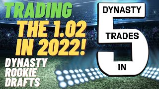 TRADING THE 102 IN DYNASTY Dynasty Rookie Draft 2022 Trade Strategy  Dynasty Fantasy Football [upl. by Traggat]