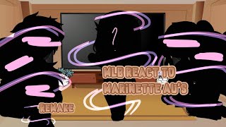 MLB REACT to Marinette AUs  REMAKE old version in desc  gacha  MLB  new  adrientte [upl. by Maxantia221]