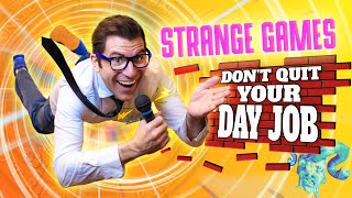 Strange Games Dont Quit Your Day Job [upl. by Conlin]