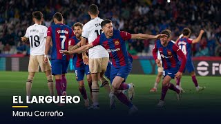 EL LARGUERO EL BARÇA VENCE AL VALENCIA CON POLÉMICA Y PREVIA DEL BAYERN  REAL MADRID 29042023 [upl. by Malda]