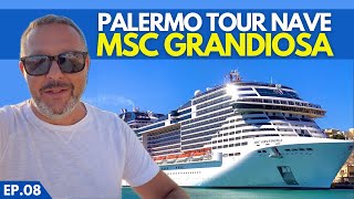 MSC GRANDIOSA 🇮🇹 PALERMO CRUISE TERMINAL  Ultima Tappa del nostro TOUR [upl. by Shelli]