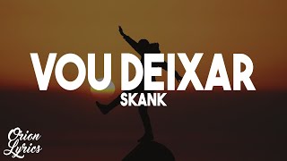 Skank  Vou Deixar LetraLyrics [upl. by Katey]