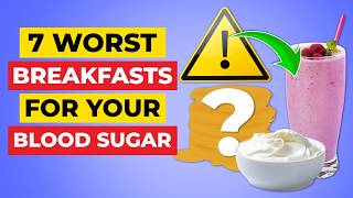 7 Worst Breakfasts That Skyrocket Blood Sugar [upl. by Yanetruoc]