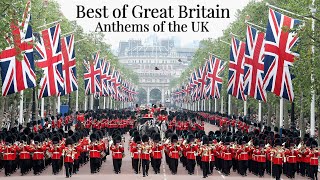 The Best of Great Britain Anthems of the United Kingdom [upl. by Bierman]