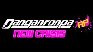 Danganronpa RP  New Crisis  Trailer [upl. by Garald37]