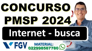 Internet  buscas na Internet  Concurso PMSP 2024  NOÇÕES BÁSICAS DE INFORMÁTICA  Banca FGV [upl. by Nnylaf]