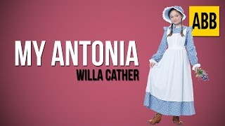 MY ANTONIA Willa Cather  FULL AudioBook [upl. by Arretnahs]