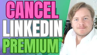 How to Cancel LinkedIn Premium Subscription in 2023 [upl. by Izaak35]