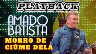 Morro De Ciume Dela Amado Batista Karaoke PLAYBACK [upl. by Anuahc]