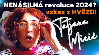 Tatjana Micić 💥 NENÁSILNÁ revoluce 2024💥 vzkaz z HVĚZD [upl. by Garihc]