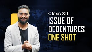 Issue Of Debentures  Class XII  One Shot  All Topics Covered  ISC shubhamsambhallega [upl. by Shalom]