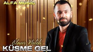 Elnur Valeh  Küsme Gel 2024 Yeni Remix Mahnılar Dj Aqil [upl. by Armahs]