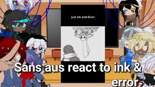 Sans aus react to Error amp Ink short af amp poorly made [upl. by Iago]